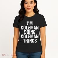 I'm Coleman Doing Coleman Things Personalized Name Women's T-Shirt thumb 4