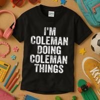 I'm Coleman Doing Coleman Things Personalized Name Kids T-Shirt thumb 3