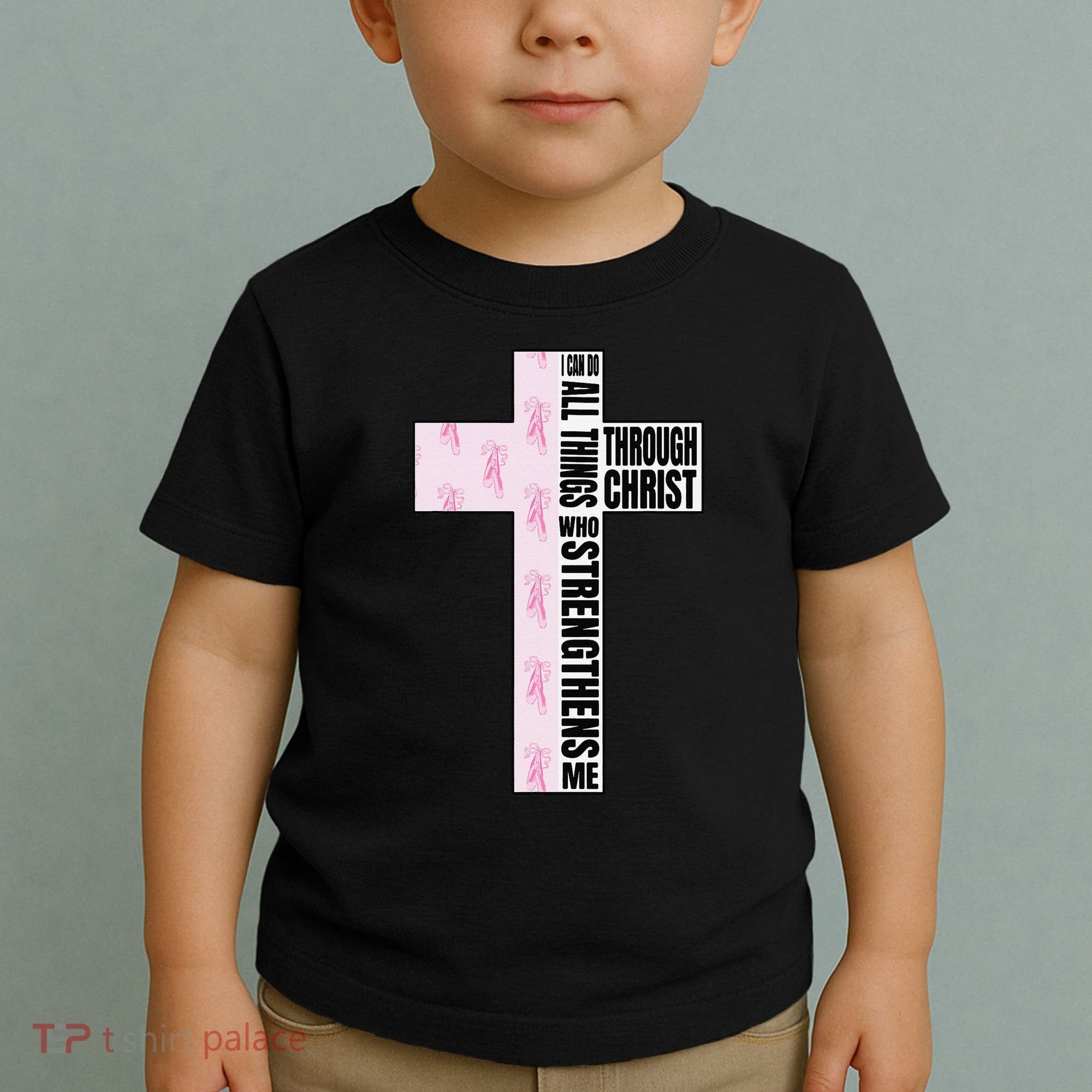 I Can Do All Things Through Christ Who Strengthens Dancer Toddler T-Shirt