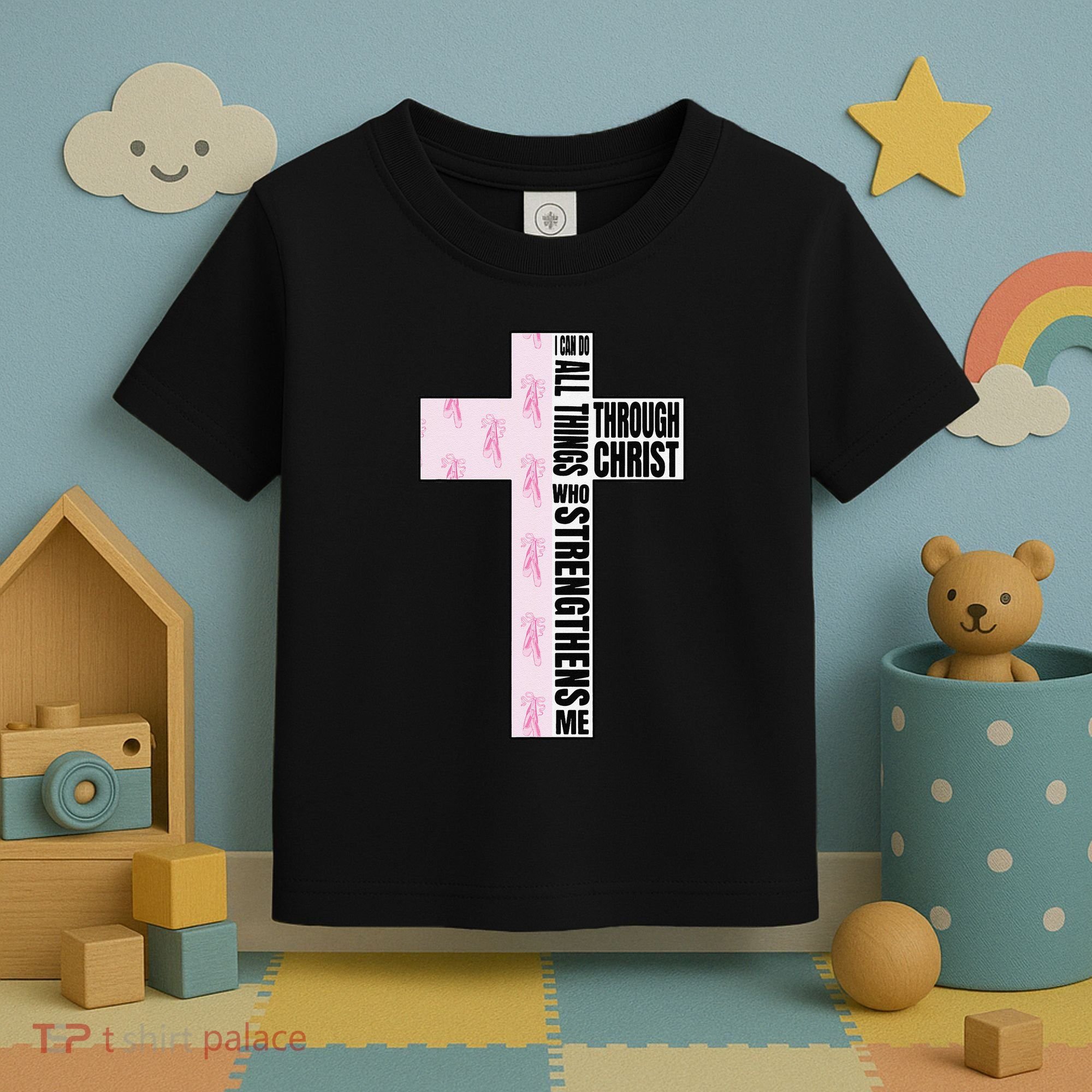 I Can Do All Things Through Christ Who Strengthens Dancer Toddler T-Shirt