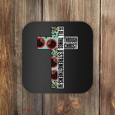 I Can Do All Things Through Christ Who Strengthens Bible Coaster