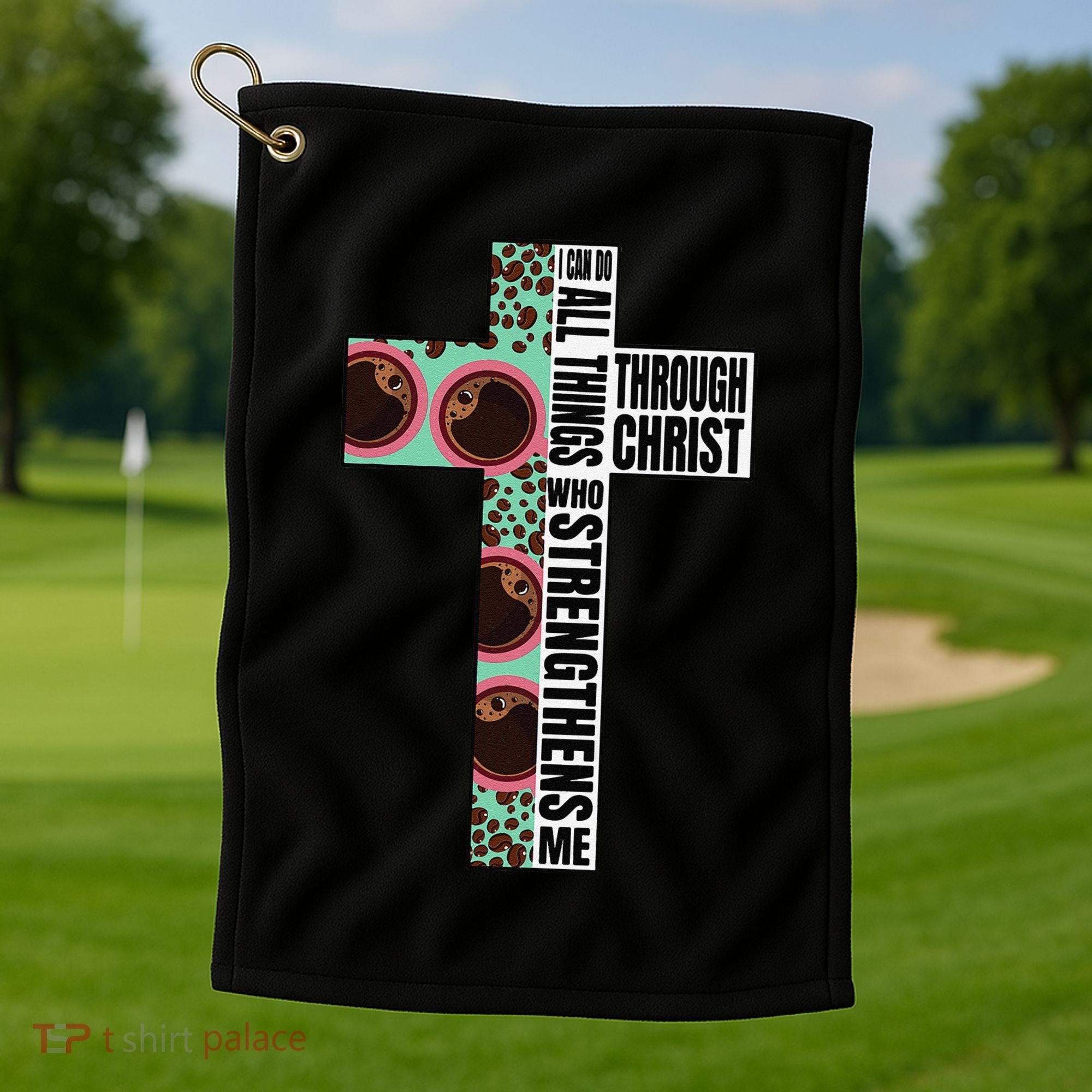 I Can Do All Things Through Christ Who Strengthens Bible Golf Towel