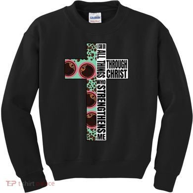I Can Do All Things Through Christ Who Strengthens Bible Kids Sweatshirt