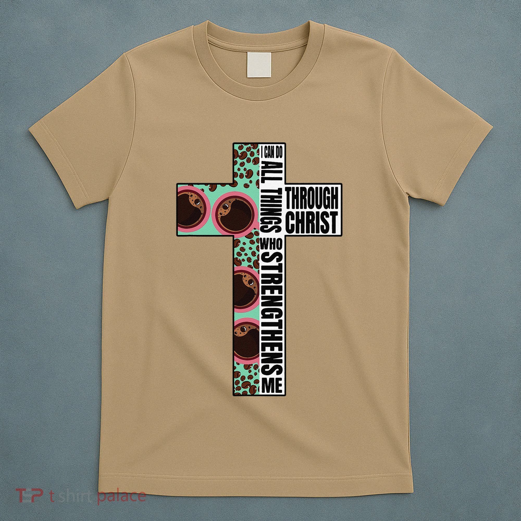 I Can Do All Things Through Christ Who Strengthens Bible T-Shirt