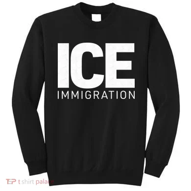 ICE Immigration Sweatshirt