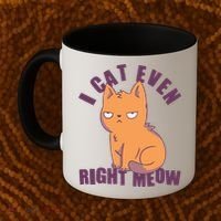 I Can't Even Right Meow Funny Smug Cat Coffee Mug thumb 2