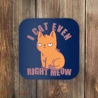 I Can't Even Right Meow Funny Smug Cat Coaster thumb 0