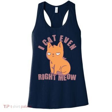 I Can't Even Right Meow Funny Smug Cat Women's Tank Top