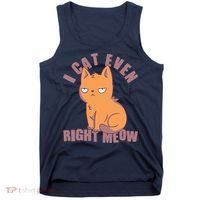 I Can't Even Right Meow Funny Smug Cat Tank Top thumb 0