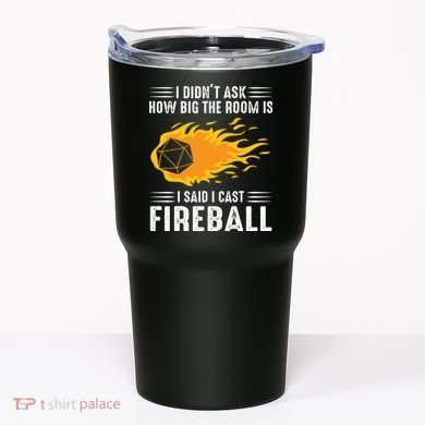 I Cast Fireball Funny Nerd Geek Wizard Magic Tumbler