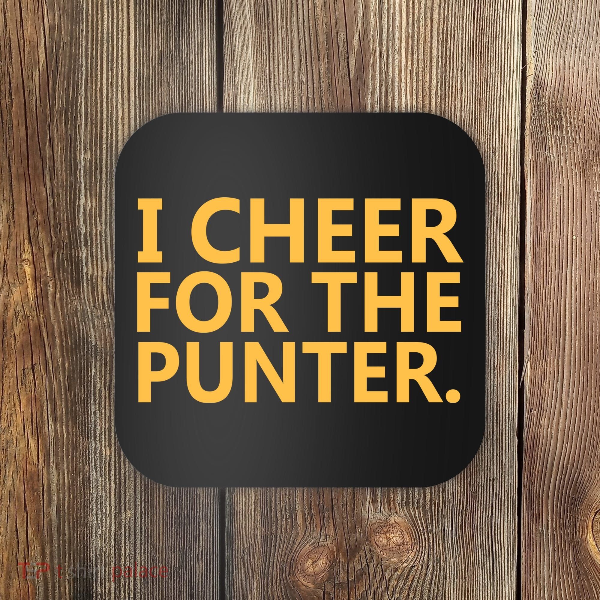 I Cheer For The Punter Iowa Coaster