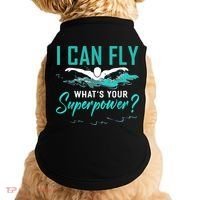 I Can Fly Whats Your Superpower Swimmer Tee Swimming Doggie Tank thumb 0