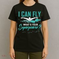 I Can Fly Whats Your Superpower Swimmer Tee Swimming T-Shirt thumb 4