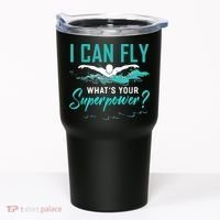 I Can Fly Whats Your Superpower Swimmer Tee Swimming Tumbler thumb 0