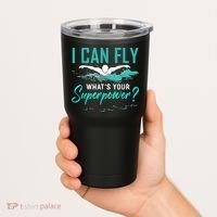 I Can Fly Whats Your Superpower Swimmer Tee Swimming Tumbler thumb 2