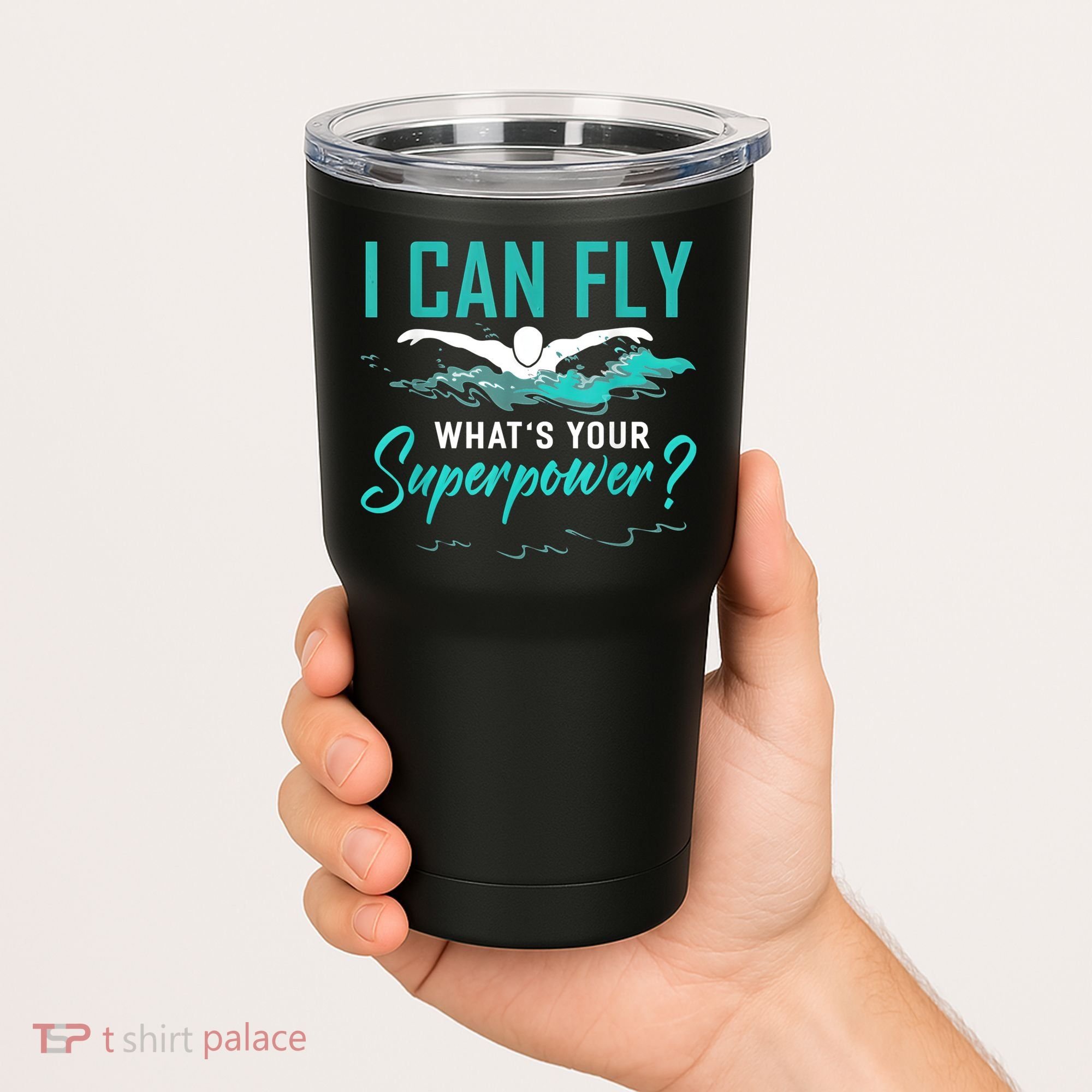 I Can Fly Whats Your Superpower Swimmer Tee Swimming Tumbler