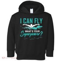 I Can Fly Whats Your Superpower Swimmer Tee Swimming Toddler Hoodie thumb 0