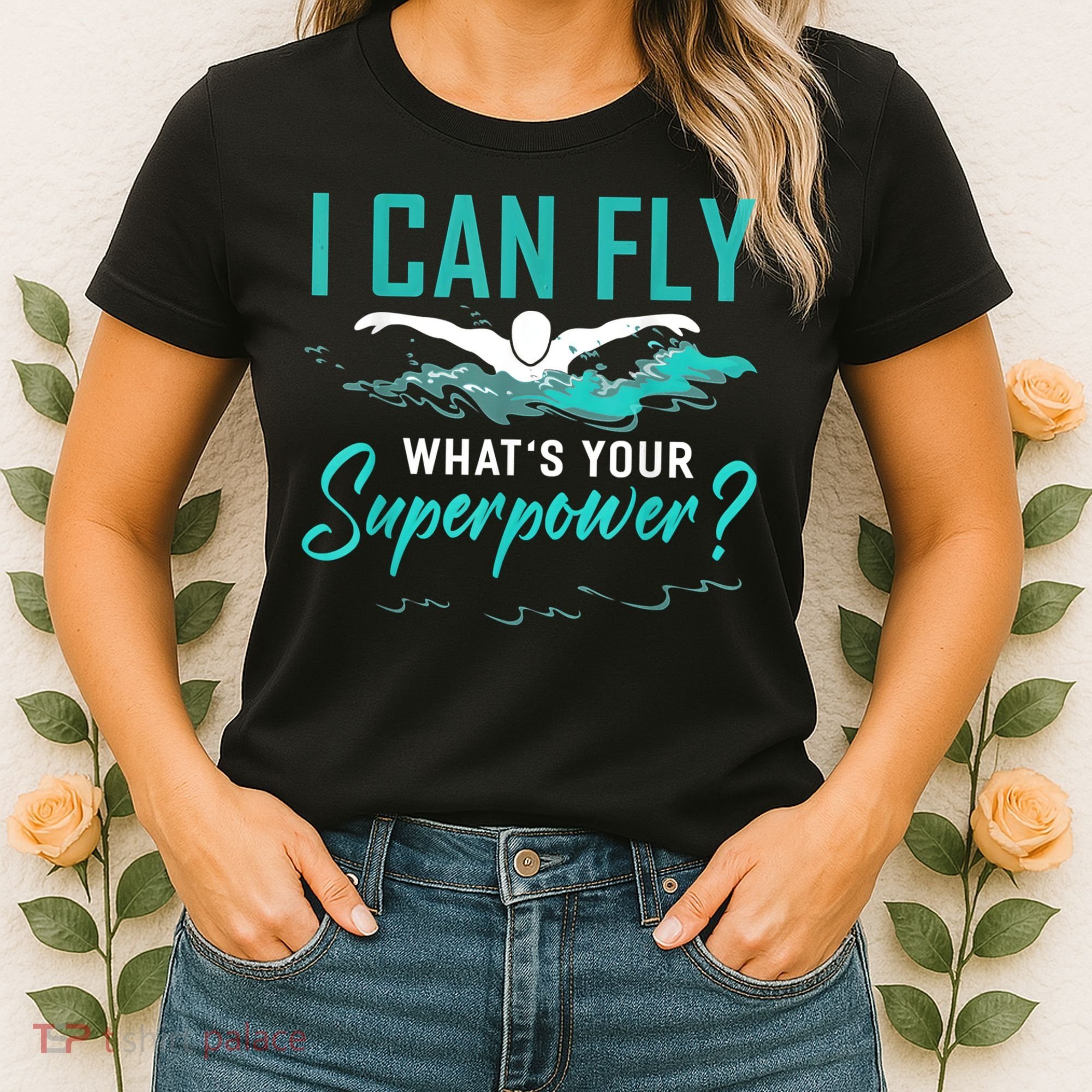 I Can Fly Whats Your Superpower Swimmer Tee Swimming Women's T-Shirt