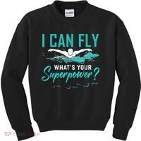 I Can Fly Whats Your Superpower Swimmer Tee Swimming Kids Sweatshirt thumb 0