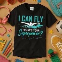 I Can Fly Whats Your Superpower Swimmer Tee Swimming Kids T-Shirt thumb 3