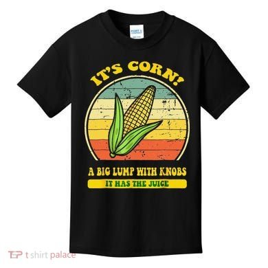 it's corn funny trendy design It’s Corn It Has The Juice tee Kids T-Shirt