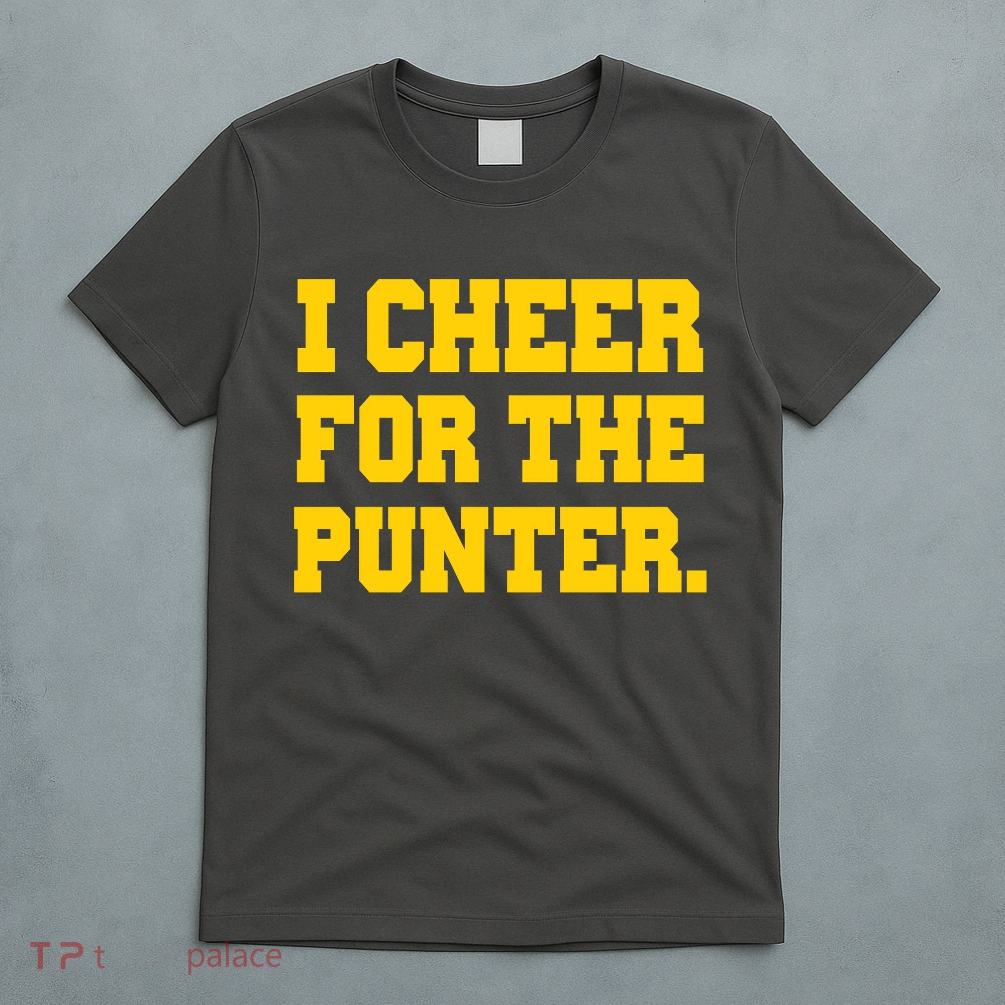I Cheer For The Punter T-Shirt