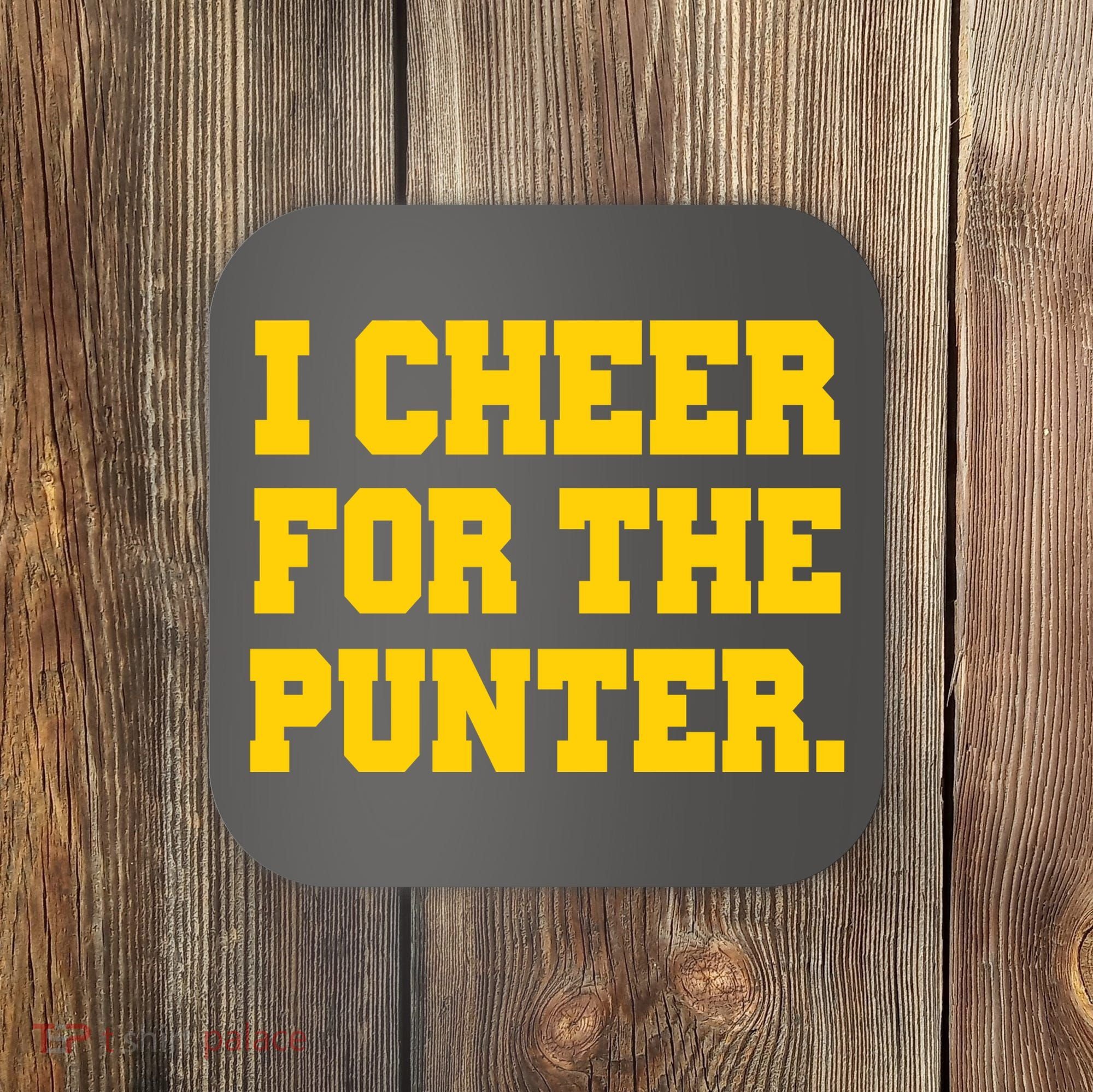 I Cheer For The Punter Coaster