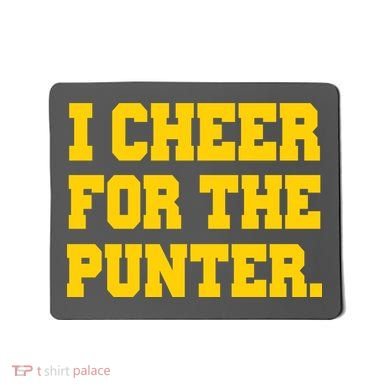 I Cheer For The Punter Mousepad