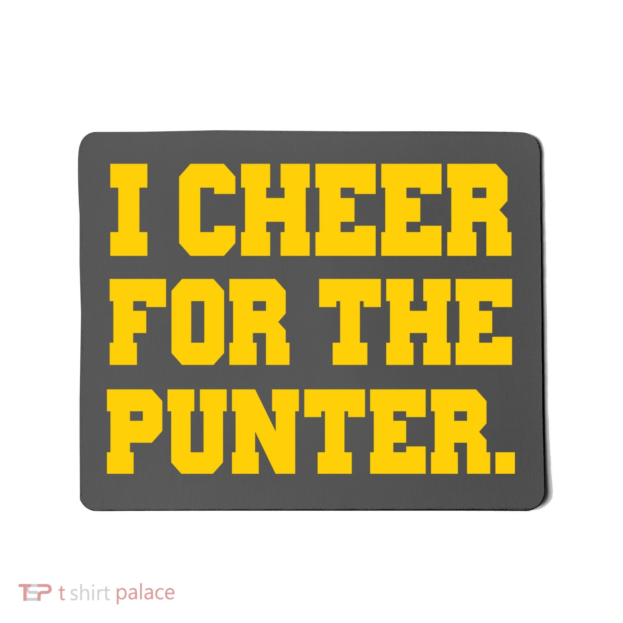 I Cheer For The Punter Mousepad