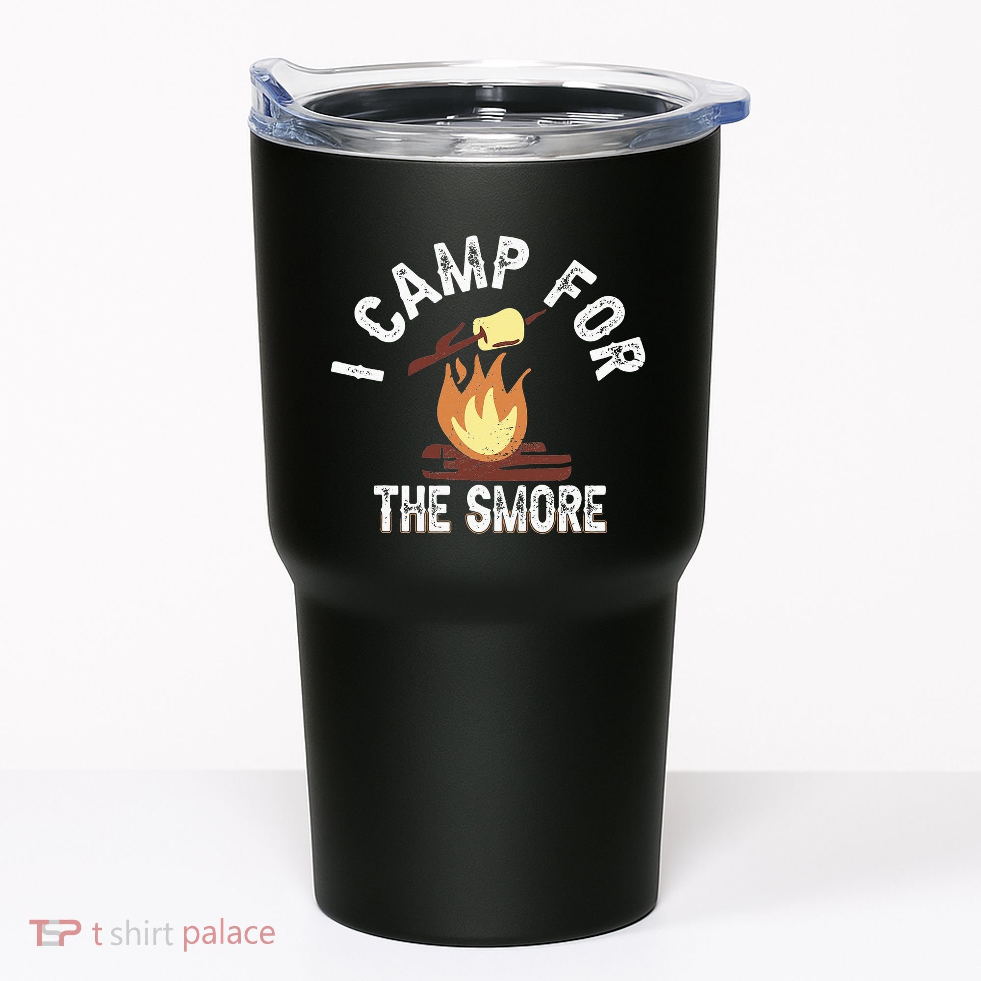 I Camp For The Smore Camper Camping Campfire Outdoor Tent Tumbler
