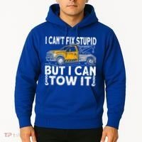 I Cant Fix Stupid But I Can Tow It Tow Truck Driver Gift Hoodie thumb 2