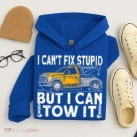 I Cant Fix Stupid But I Can Tow It Tow Truck Driver Gift Hoodie thumb 4