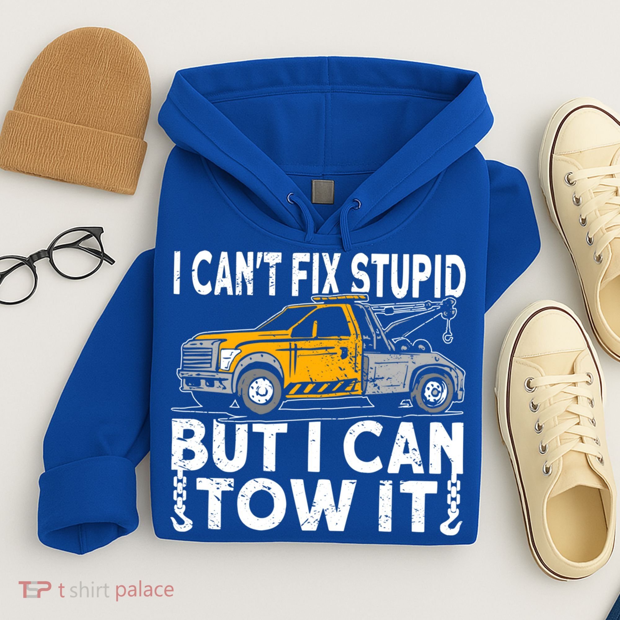 I Cant Fix Stupid But I Can Tow It Tow Truck Driver Gift Hoodie