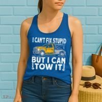 I Cant Fix Stupid But I Can Tow It Tow Truck Driver Gift Women's Tank Top thumb 2