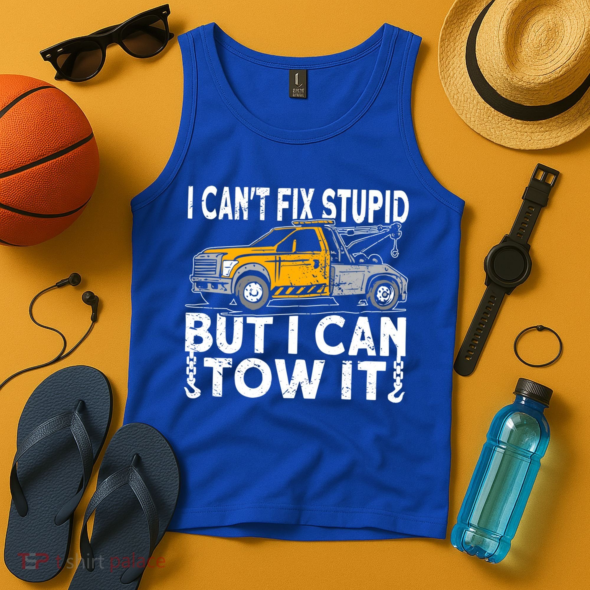 I Cant Fix Stupid But I Can Tow It Tow Truck Driver Gift Tank Top