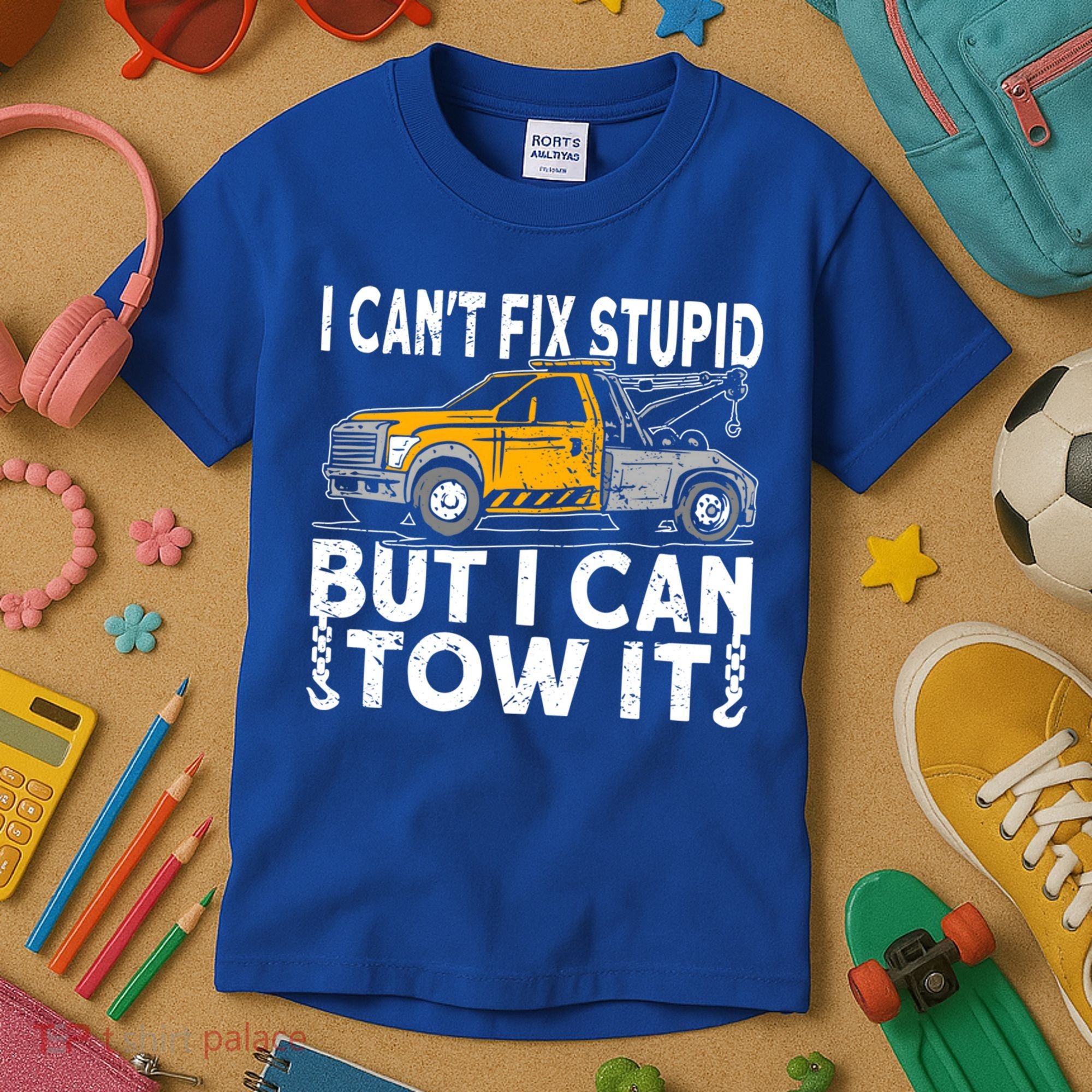 I Cant Fix Stupid But I Can Tow It Tow Truck Driver Gift Kids T-Shirt