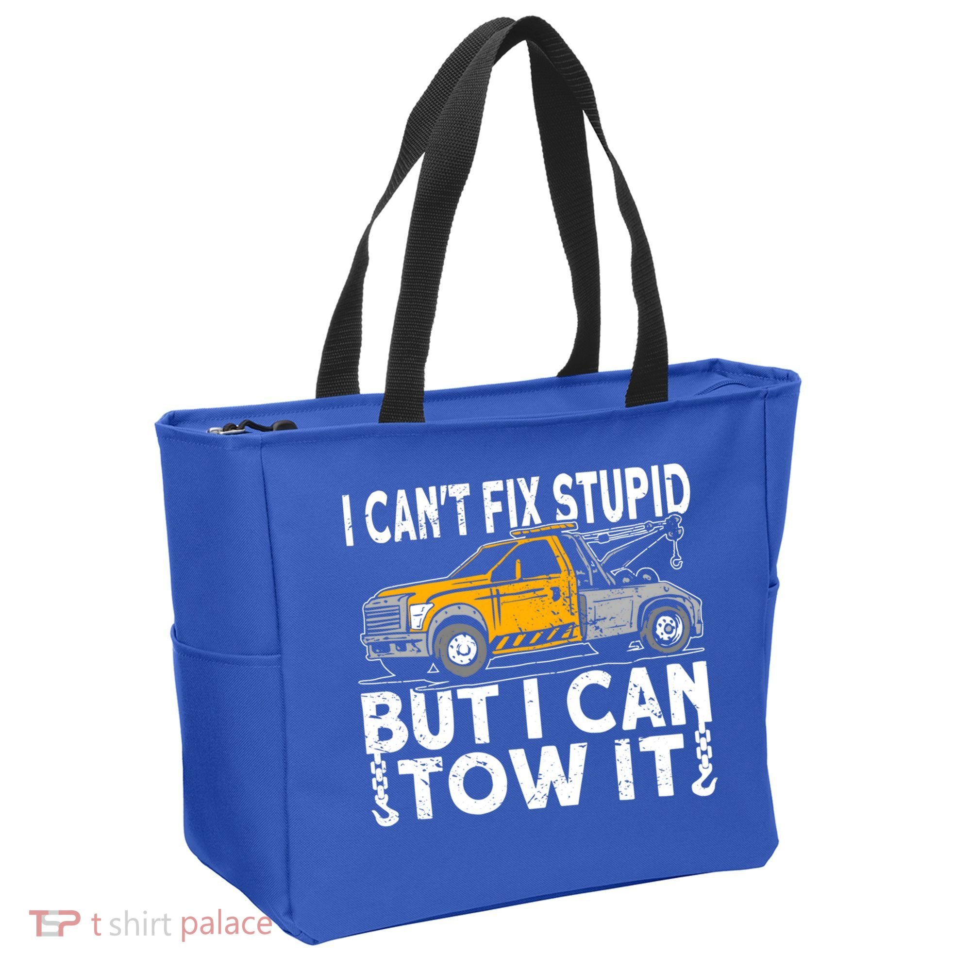 I Cant Fix Stupid But I Can Tow It Tow Truck Driver Gift Tote Bag