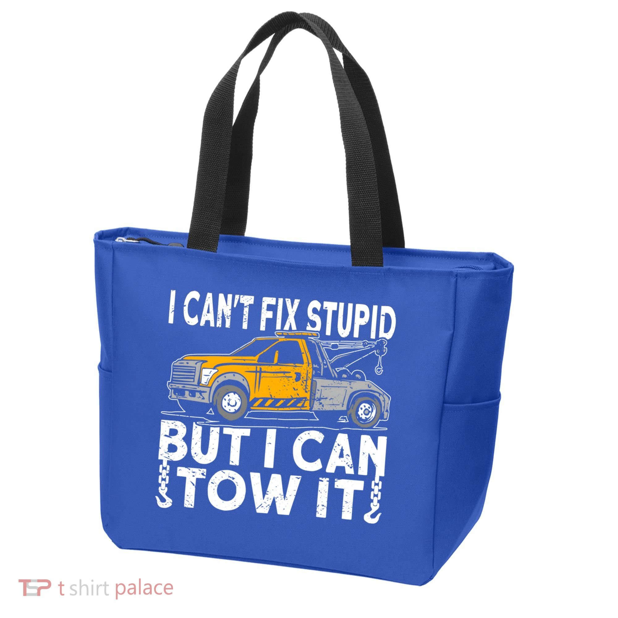 I Cant Fix Stupid But I Can Tow It Tow Truck Driver Gift Tote Bag