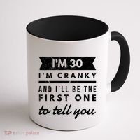 IM Cranky Funny 30th Birthday Gag Gift Idea Puns Gift Coffee Mug thumb 1
