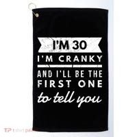 IM Cranky Funny 30th Birthday Gag Gift Idea Puns Gift Golf Towel thumb 0