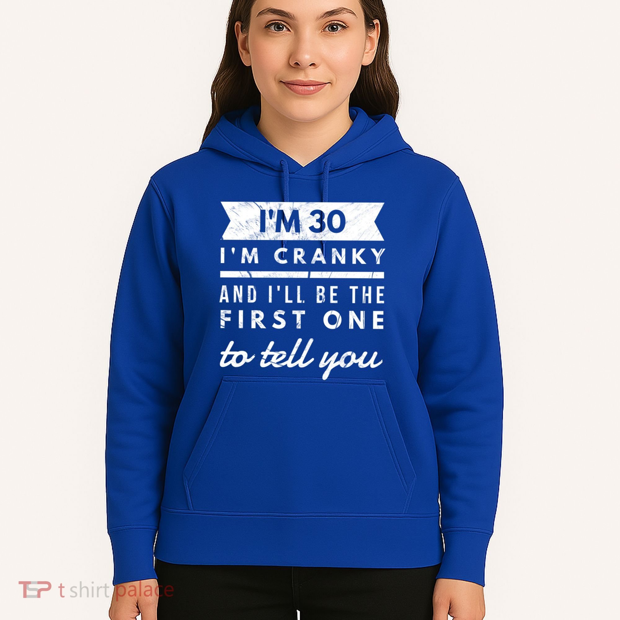 IM Cranky Funny 30th Birthday Gag Gift Idea Puns Gift Hoodie