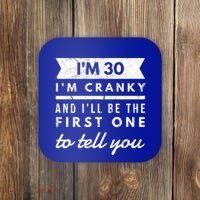 IM Cranky Funny 30th Birthday Gag Gift Idea Puns Gift Coaster thumb 0