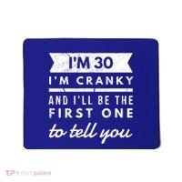 IM Cranky Funny 30th Birthday Gag Gift Idea Puns Gift Mousepad thumb 0