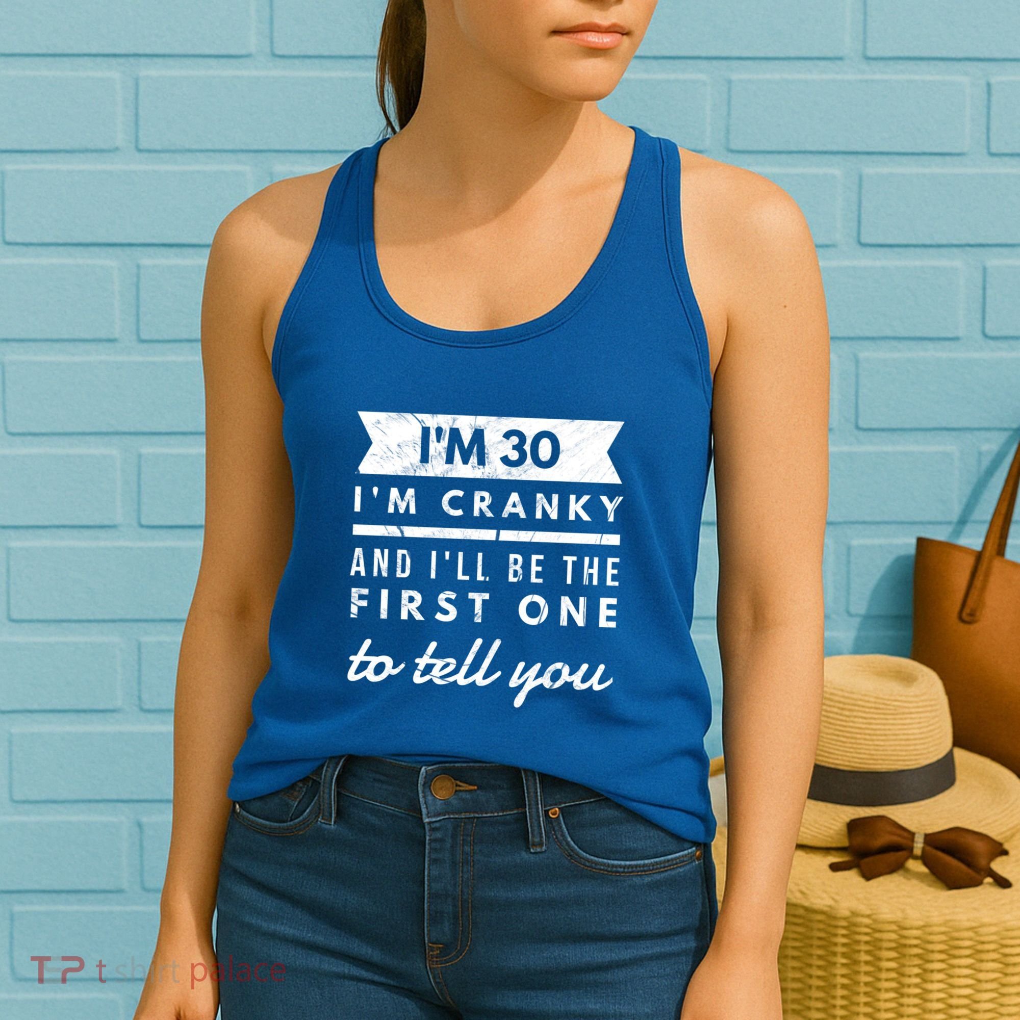 IM Cranky Funny 30th Birthday Gag Gift Idea Puns Gift Women's Tank Top