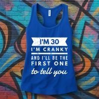 IM Cranky Funny 30th Birthday Gag Gift Idea Puns Gift Women's Tank Top thumb 3
