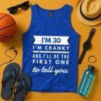 IM Cranky Funny 30th Birthday Gag Gift Idea Puns Gift Tank Top thumb 4