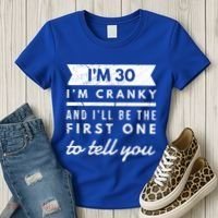 IM Cranky Funny 30th Birthday Gag Gift Idea Puns Gift Women's T-Shirt thumb 3