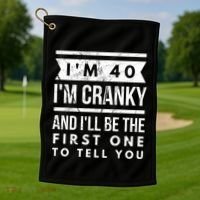 IM Cranky Funny 40th Birthday Gag Gift Idea Puns Gift Golf Towel thumb 1