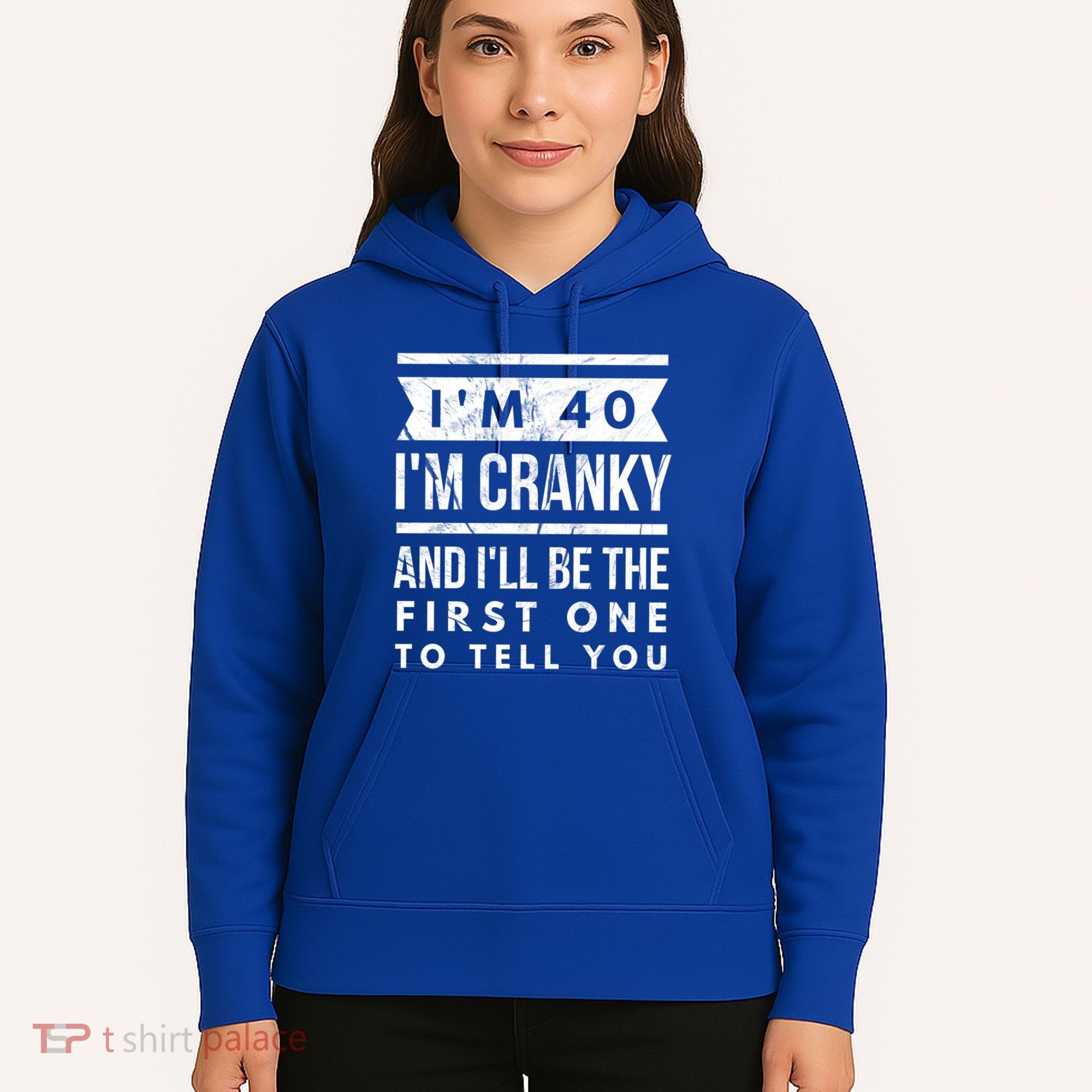 IM Cranky Funny 40th Birthday Gag Gift Idea Puns Gift Hoodie