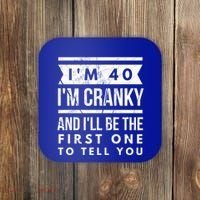 IM Cranky Funny 40th Birthday Gag Gift Idea Puns Gift Coaster thumb 0